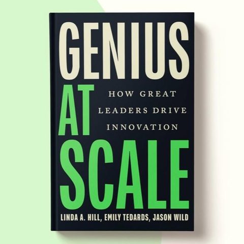 Genius at Scale by Linda A. Hill